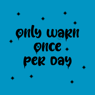 Pastel Goth - only warn once a day T-Shirt