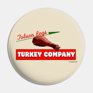 Toluca Turkey Legs Pin