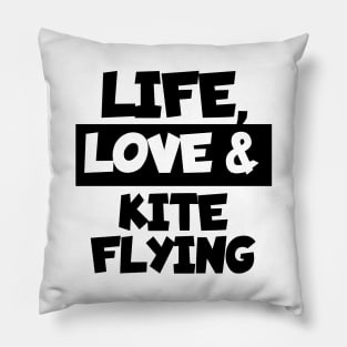 Life, love & kite flying Pillow