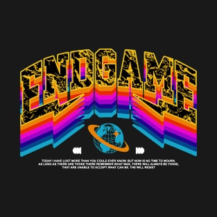 end game slogan T-Shirt