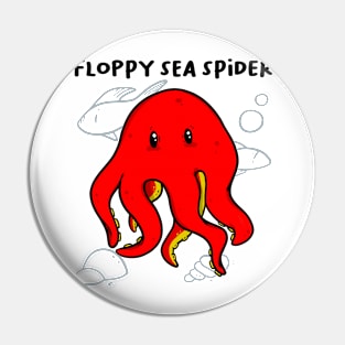 Floppy Sea Spider Octopus Pin