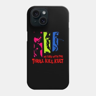 My Life with the Thrill Kill Kult 7 Phone Case