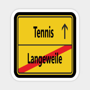 Langeweile? Tennis Magnet