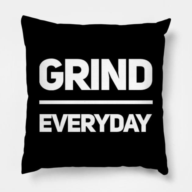 Grind Everyday Pillow by hozarius