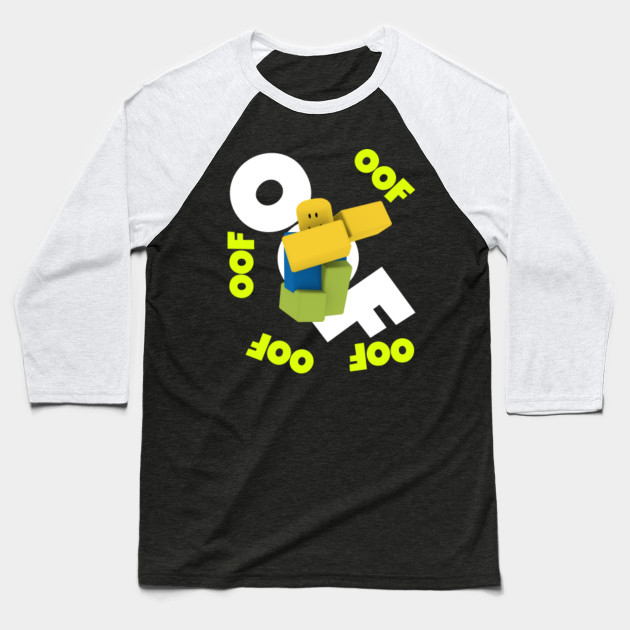 Roblox Oof Meme Dabbing Noob Gamer Boy Gift Idea Oof Baseball T Shirt Teepublic Au - roblox shirts idea