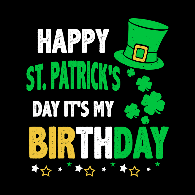 Happy St Patrick_s Day It_s My Birthday by Danielsmfbb