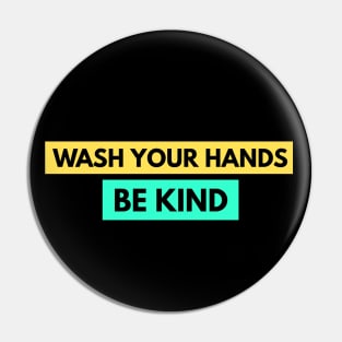 Wash Your Hands Be Kind Motivational Pin