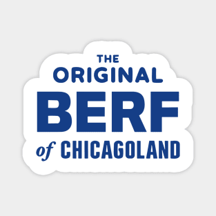 Original Berf of Chicagoland (Berf version) Magnet