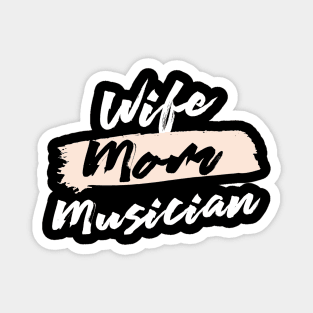 Cute Wife Mom Musician Gift Idea Magnet