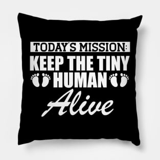 Pregnant - Today's Mission keep the tiny human alive w Pillow