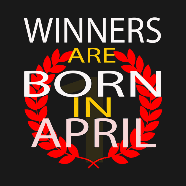 WINNERS ARE BORN IN APRIL by Seven Spirit