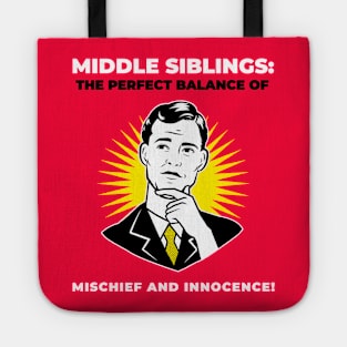 Middle child perfect balance of mischief and innocence. Tote