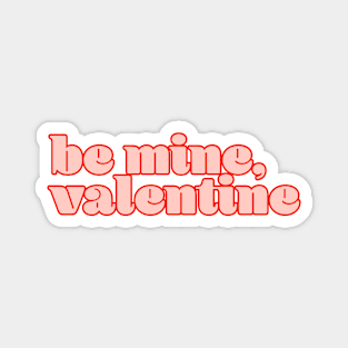 Be Mine, Valentine Magnet