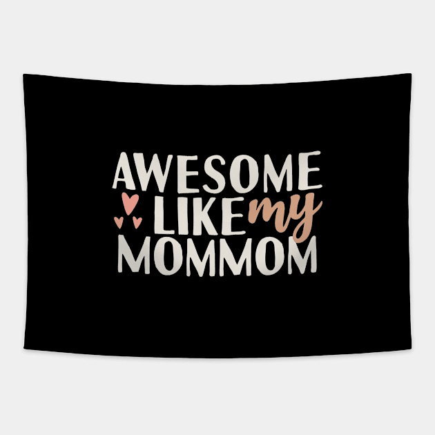 Awesome like my mommom Tapestry by Tesszero