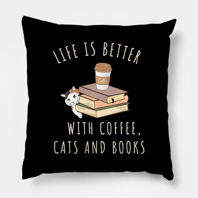 ny Saying Life Is Better With Coffee Cats And Books Pillow by Ro Go Dan