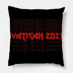 IRON TEXT || VATICAN 2021 Pillow