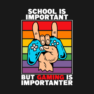 School Is Important But Gaming Is Importanter, Gamer Gifts, Funny T-Shirt