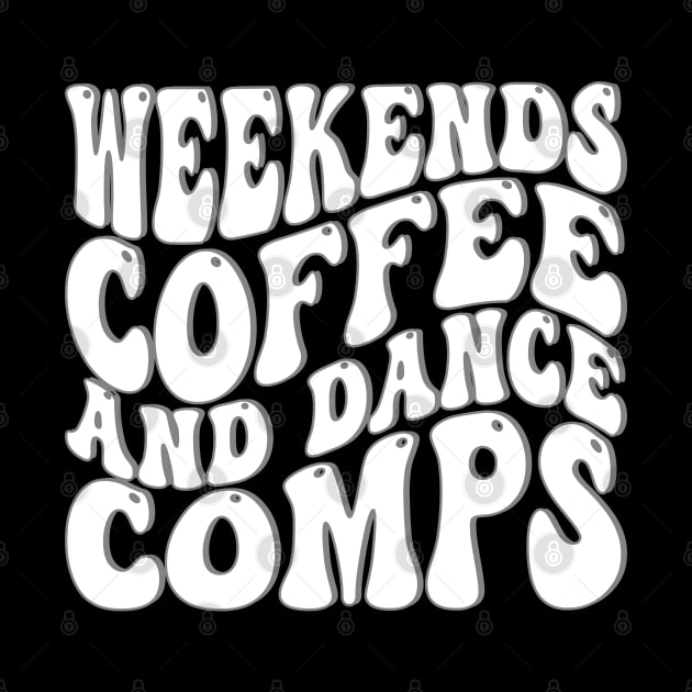 Weekends Coffee And Dance Comps by mdr design