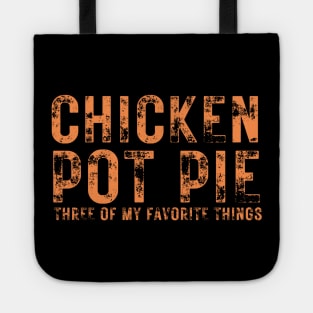 Chicken Pot Pie three of My Favorite Things Tote