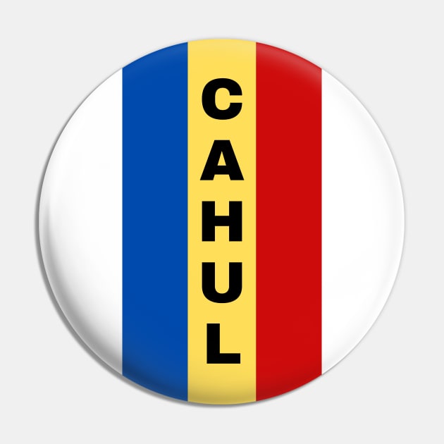 Cahul City in Moldovan Flag Colors Vertical Pin by aybe7elf