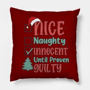 Nice Naughty Innocent Until Proven Guilty 2023 Retro Christmas Pillow