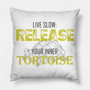 live slow Pillow