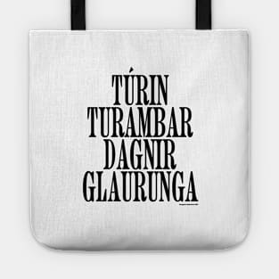 TÚRIN TURAMBAR DAGNIR GLAURUNGA (black text) Tote