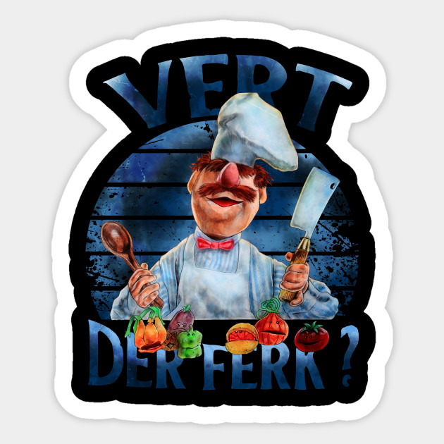 VERT DER FERK IS SWEDISH CHEF - Swedish Chef - Sticker