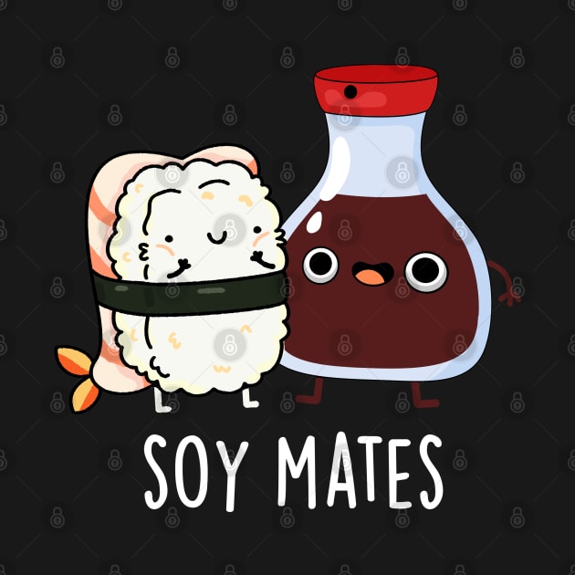 Soy Mates Cute Soy Sauce Pun by punnybone