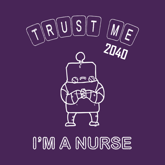 Trust me, I'm a nurse by AnjPrint