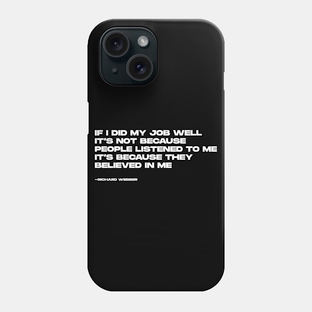 Richard Webber Quotes Phone Case by BloodLine