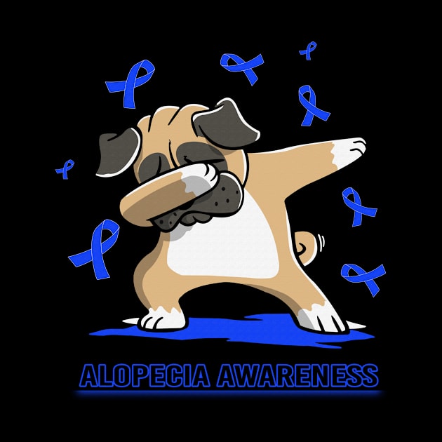 Dabbing Pug Cute Funny Dog Dab Love Hope Faith Believe Support Alopecia Awareness Blue Ribbon Warrior by celsaclaudio506