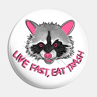Live fast raccoon (pink) Pin