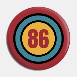 The Number 86 - eighty six - eighty sixth - 86th Pin