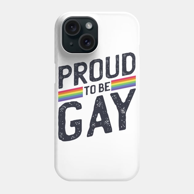 Proud to be Gay Phone Case by madeinchorley
