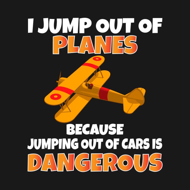 I Jump out of Planes funny Parachute by Work Memes