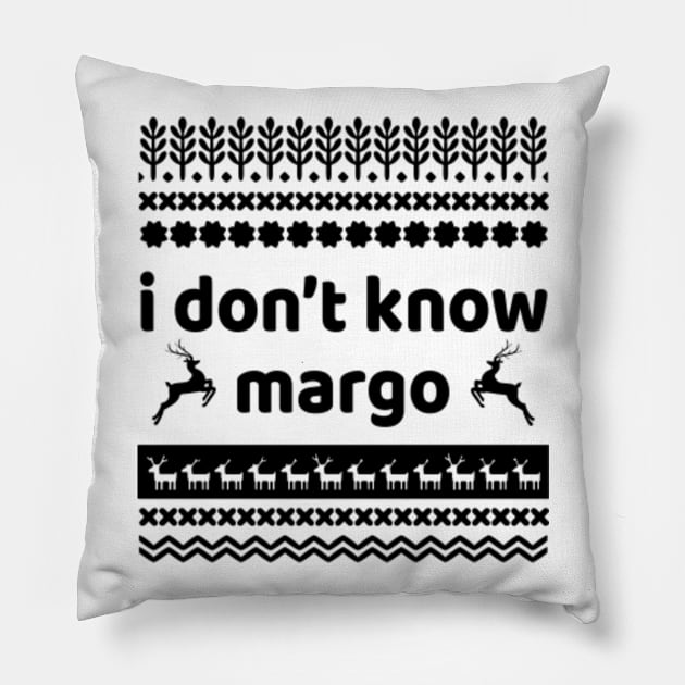 I DONT KNOW MARGO Pillow by HYPERBOXJGJ