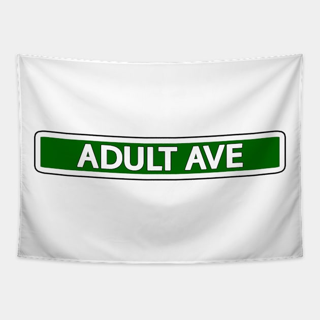 Adult Ave Street Sign Tapestry by Mookle