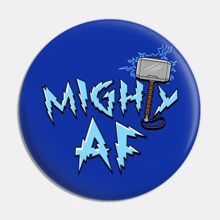 Mighty AF Cool Superhero Norse God Slogan Pin