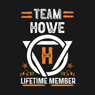 Team howe Lifetime Member, Family Name, Surname, Middle name T-Shirt