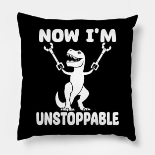 Now I'm Unstoppable Pillow