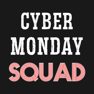 Cyber Monday SQUAD T-Shirt