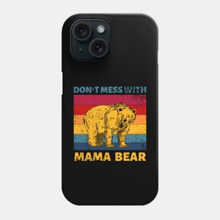 Don't Mess With Mama Bear Vintage Retro Phone Case