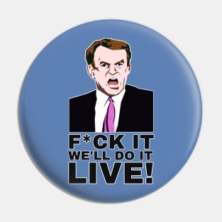 F*ck It We'll Do It Live! Funny Pin