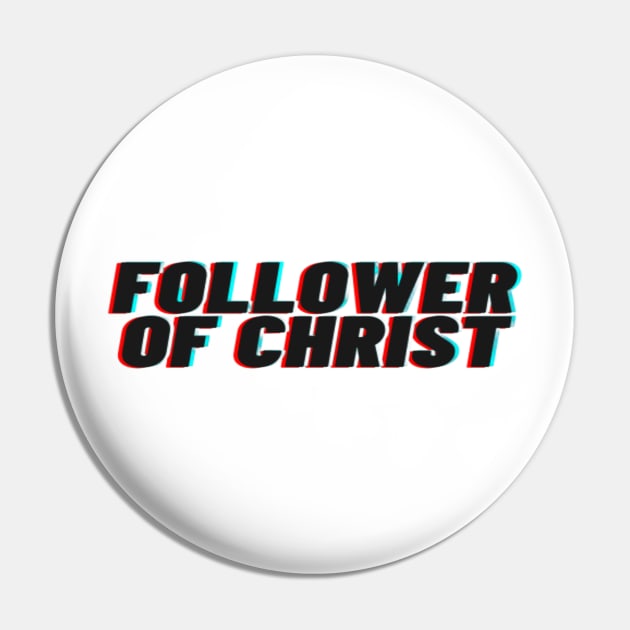Follower of Christ Whte Pin by Shineyarts