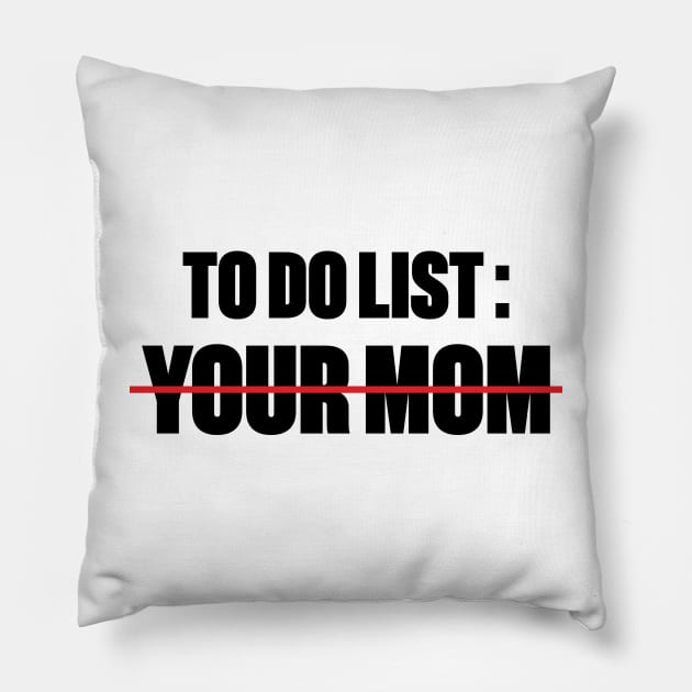 To Do List Your Mom Funny Pillow by DLEVO