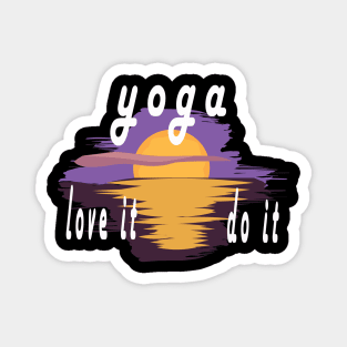 yoga love it do it Magnet