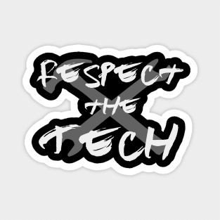 Respect the Tech Magnet