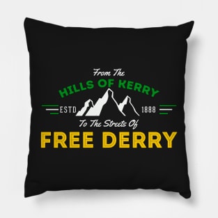 Hills Of Kerry, Streets Of Free Derry Pillow