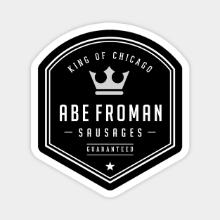 Abe Froman Sausages - King of Chicago Magnet